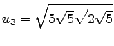 $ u_3 =\sqrt{5 \sqrt{5} \sqrt{2 \sqrt{5}}}$